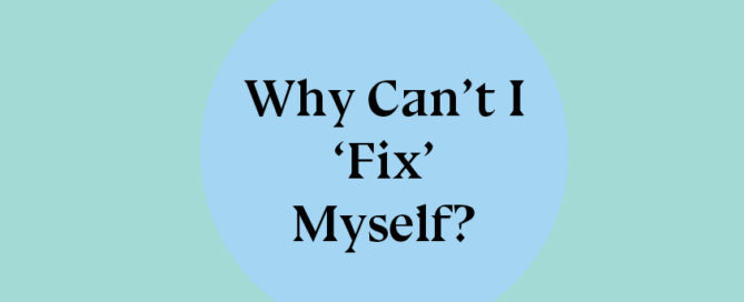 how do I fix myself