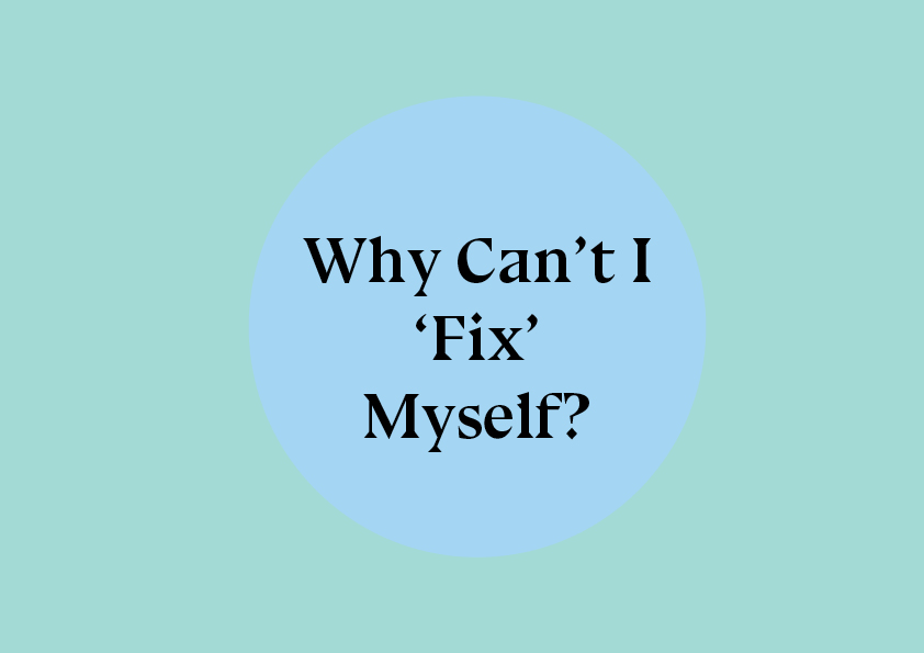 how do I fix myself